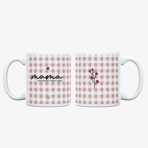 TAZA MAMÁ ERES NUESTRO REGALO